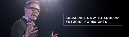 Subscribe Now to Anders' Futurist Foresights