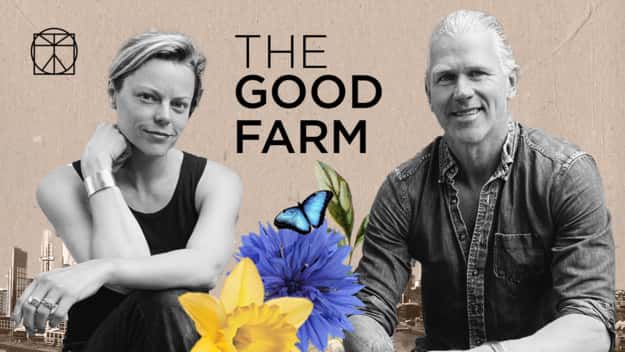 Regenerative Farming Futures and a Sustainable Diet - Scott Gooding & Matilda Brown from The Good Farm